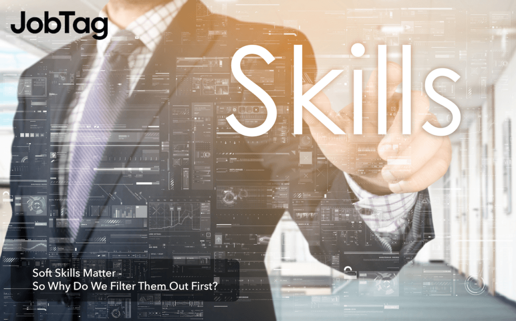 JobTag - Soft Skills Matter - So Why Do We Filter Them Out First